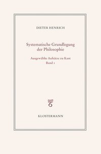 bokomslag Ausgewahlte Schriften Zur Philosophie Kants: Band 1: Zur Konstitution Des Systems