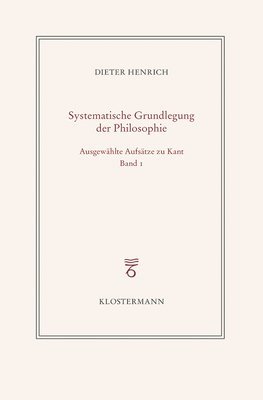 bokomslag Ausgewahlte Schriften Zur Philosophie Kants: Band 1: Zur Konstitution Des Systems