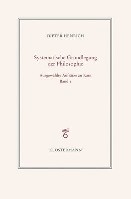 bokomslag Ausgewahlte Schriften Zur Philosophie Kants: Band 1: Zur Konstitution Des Systems