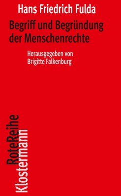 Hans Friedrich Fulda, Brigitte Falkenburg - Begriff Und Begrundung Der Menschenrechte, Häftad