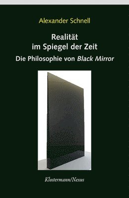 bokomslag Realitat Im Spiegel Der Zeit: Die Philosophie Von 'Black Mirror