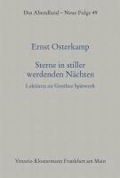 Ernst Osterkamp - Sterne in Stiller Werdenden Nachten: Lekturen Zu Goethes Spatwerk, Häftad