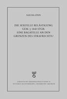 Sascha Zinn - Die sexuelle Belästigung gem. § 184i StGB: eine Bagatelle an den Grenzen des Strafrechts?, Häftad. Tillgänglighet: Lägg i varukorg
