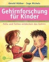 bokomslag Gehirnforschung für Kinder - Felix und Feline entdecken das Gehirn