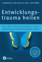 Laurence Heller, Aline LaPierre - Entwicklungstrauma heilen, Inbunden