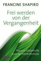 Francine Shapiro - Frei werden von der Vergangenheit, Häftad