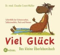 bokomslag Viel Glück - Das kleine Überlebensbuch