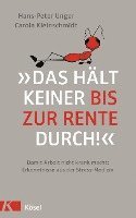 »Das hält keiner bis zur Rente durch!« 1