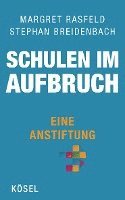 Margret Rasfeld, Stephan Breidenbach - Schulen im Aufbruch - Eine Anstiftung, Inbunden