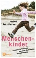 Herbert Renz-Polster - Menschenkinder, Inbunden