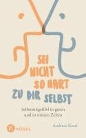 Andreas Knuf - Sei nicht so hart zu dir selbst, Häftad