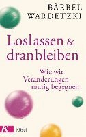 bokomslag Loslassen und dranbleiben