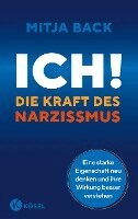 Mitja Back - Ich! Die Kraft des Narzissmus, Inbunden