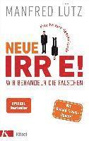 Neue Irre - Wir behandeln die Falschen
