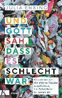 Julia Enxing - Und Gott sah, dass es schlecht war, Inbunden
