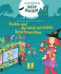 bokomslag Französisch mit Hexe Huckla: Huckla und die total verrückte Sprachmaschine