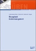 Michael Meser, Karsten Munscheck, Philipp Reinbacher, Klaus Rösgen, Ulrich Schwarzmaier - Übungsbuch Kostenmanagement, Häftad