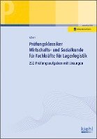 Prüfungsklassiker Wirtschafts- und Sozialkunde für Fachkräfte für Lagerlogistik 1