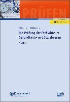 bokomslag Die Prüfung der Fachwirte im Gesundheits- und Sozialwesen