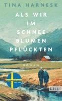Tina Harnesk - Als wir im Schnee Blumen pflückten, Inbunden