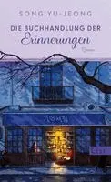 Yu-jeong Song - Die Buchhandlung der Erinnerungen, Inbunden. Tillgänglighet: Lägg i varukorg