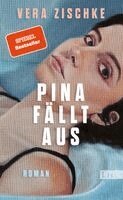 Vera Zischke - Pina fällt aus, Inbunden