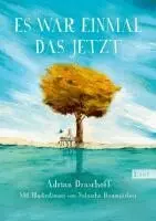 Adrian Draschoff - Es war einmal das Jetzt, Inbunden. Tillgänglighet: Lägg i varukorg