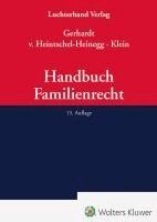 Peter Gerhardt, Bernd von Heintschel-Heinegg, Michael Klein - Handbuch Familienrecht, Inbunden