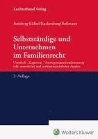 Bernd Kuckenburg, Renate Perleberg-Kölbel, Franz-Thomas Roßmann, Renate Perleberg-Kölbel, Bernd Kuckenburg, Franz-Thomas Roßmann - Selbstständige und Unternehmen im Familienrecht, Inbunden
