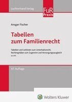 Ansgar Fischer - Tabellen zum Familienrecht, Inbunden