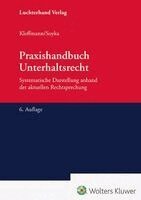 Norbert Kleffmann, Jürgen Soyka - Praxishandbuch Unterhaltsrecht, Inbunden