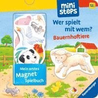 ministeps: Mein erstes Magnetbuch: Wer spielt mit wem? Bauernhoftiere 1