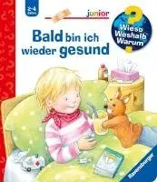 Doris Rübel - Wieso? Weshalb? Warum? junior, Band 45: Bald bin ich wieder gesund, Häftad