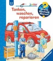 bokomslag Wieso? Weshalb? Warum? junior, Band 69: Tanken, waschen, reparieren