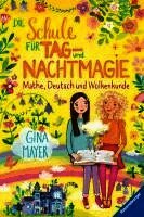Gina Mayer - Die Schule für Tag- und Nachtmagie, Band 2: Mathe, Deutsch und Wolkenkunde, Inbunden