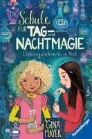 Gina Mayer - Die Schule für Tag- und Nachtmagie, Band 5 - Lieblingslehrerin in Not, Inbunden