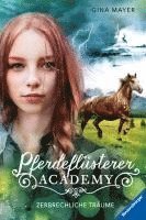 Pferdeflüsterer-Academy, Band 5: Zerbrechliche Träume 1
