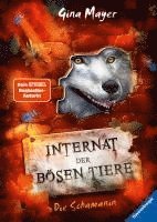 bokomslag Internat der bösen Tiere, Band 5: Die Schamanin (Bestseller-Tier-Fantasy ab 10 Jahren)