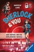 Sherlock & You, Band 2 - Das Rätsel um die verlassene Schule 1