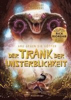 bokomslag Aru gegen die Götter, Band 5: Der Trank der Unsterblichkeit (Rick Riordan Presents: abenteuerliche Götter-Fantasy ab 10 Jahre)