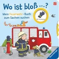 bokomslag Wo ist bloß...? Mein Feuerwehr-Buch zum Sachen suchen