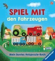 bokomslag Spiel mit den Fahrzeugen: Mein buntes Holzpuzzle-Buch