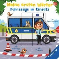 bokomslag Meine ersten Wörter: Fahrzeuge im Einsatz - Sprechen lernen mit großen Schiebern und Sachwissen für Kinder ab 12 Monaten