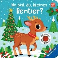 bokomslag Wo bist du, kleiners Rentier? Mit großen Fühl-Klappen - Spielbuch mit Stoff-Klappen, Kinderbuch ab 12 Monaten