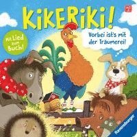 Kikeriki! Vorbei ist's mit der Träumerei!
