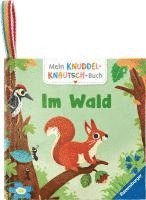 bokomslag Mein Knuddel-Knautsch-Buch: Im Wald; weiches Stoffbuch, waschbares Badebuch, Babyspielzeug ab 6 Monate