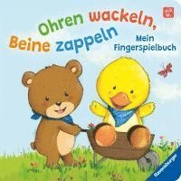 bokomslag Ohren wackeln, Beine zappeln: Mein Fingerspielbuch. Babybuch ab 9 Monaten