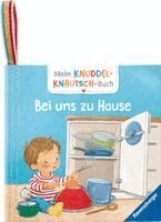 Sandra Grimm - Mein Knuddel-Knautsch-Buch: Bei uns zu Hause, Inbunden