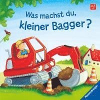 bokomslag Was machst du, kleiner Bagger?