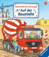 bokomslag Meine Welt der Fahrzeuge: Auf der Baustelle